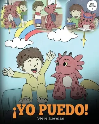 Yo Puedo: Una bella storia per dare fiducia ai bambini nella gestione di situazioni difficili. - Yo Puedo!: (I Got This!) Una linda historia para dar confianza a los nios en el manejo de situaciones difciles.
