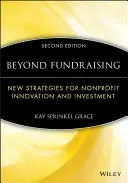 Oltre la raccolta fondi: Nuove strategie per l'innovazione e l'investimento nelle nonprofit - Beyond Fundraising: New Strategies for Nonprofit Innovation and Investment