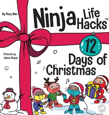 Ninja Life Hacks 12 giorni di Natale: Un libro per bambini sul Natale con i Ninja - Ninja Life Hacks 12 Days of Christmas: A Children's Book About Christmas with the Ninjas