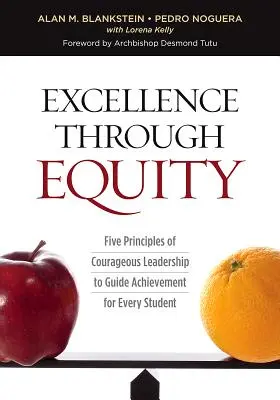 L'eccellenza attraverso l'equità: Cinque principi di leadership coraggiosa per guidare il raggiungimento di ogni studente - Excellence Through Equity: Five Principles of Courageous Leadership to Guide Achievement for Every Student