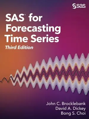 SAS per la previsione delle serie temporali, terza edizione - SAS for Forecasting Time Series, Third Edition