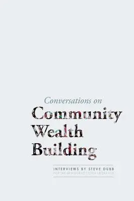 Conversazioni sulla costruzione della ricchezza comunitaria - Conversations on Community Wealth Building