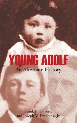Il giovane Adolf: Una storia alternativa - Young Adolf: An Alternate History