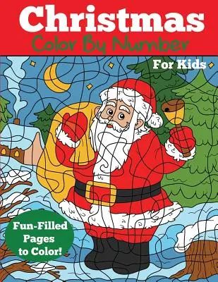 Natale da colorare per bambini: Libro da colorare sui numeri di Natale - Christmas Color by Number for Kids: Christmas Number Coloring Book