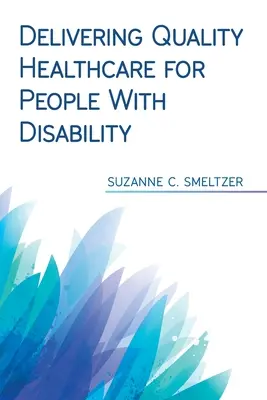 Fornire un'assistenza sanitaria di qualità alle persone con disabilità - Delivering Quality Healthcare for People With Disability