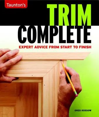Trim completo: Consigli di esperti dall'inizio alla fine - Trim Complete: Expert Advice from Start to Finish