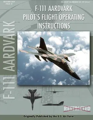 Manuale operativo di volo del pilota dell'F-111 Aardvark - F-111 Aardvark Pilot's Flight Operating Manual