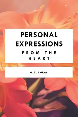 Espressioni personali dal cuore - Personal Expressions from the Heart