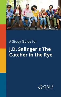 Guida allo studio per Il giovane Holden di J.D. Salinger - A Study Guide for J.D. Salinger's The Catcher in the Rye
