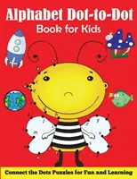 Libro dell'alfabeto con i puntini per bambini: Unisci i puntini: puzzle per divertirsi e imparare - Alphabet Dot-to-Dot Book for Kids: Connect the Dots Puzzles for Fun and Learning