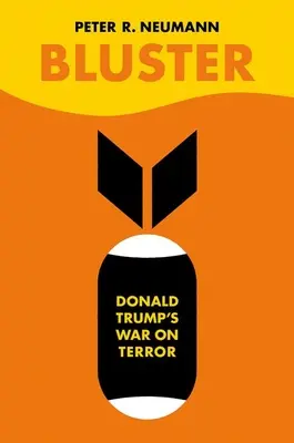 Bluster: La guerra al terrorismo di Donald Trump - Bluster: Donald Trump's War on Terror