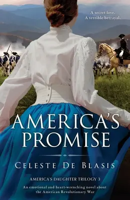 La promessa dell'America: un romanzo emozionante e straziante sulla guerra rivoluzionaria americana - America's Promise: An emotional and heart-wrenching novel about the American Revolutionary War