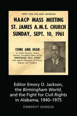 L'editore Emory O. Jackson, il Birmingham World e la lotta per i diritti civili in Alabama, 1940-1975 - Editor Emory O. Jackson, the Birmingham World, and the Fight for Civil Rights in Alabama, 1940-1975
