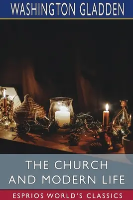 La Chiesa e la vita moderna (Esprios Classics) - The Church and Modern Life (Esprios Classics)