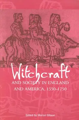 Stregoneria e società in Inghilterra e in America, 15501750 - Witchcraft and Society in England and America, 15501750