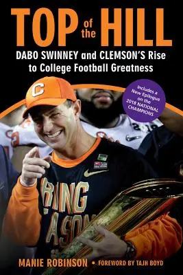 In cima alla collina: Dabo Swinney e l'ascesa di Clemson alla grandezza del football universitario - Top of the Hill: Dabo Swinney and Clemson's Rise to College Football Greatness