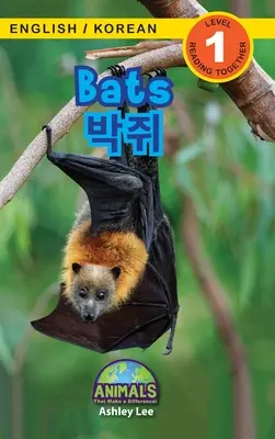 Pipistrelli / 박쥐: Bilingue (inglese/coreano) (영어 / 한국어) Animali che fanno la differenza! (Impegnativo R - Bats / 박쥐: Bilingual (English / Korean) (영어 / 한국어) Animals That Make a Difference! (Engaging R