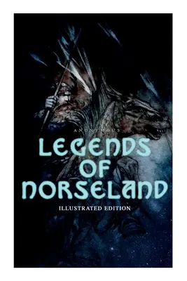 Leggende della Norseland (edizione illustrata): La valchiria, Odino al pozzo della saggezza, il martello di Thor, Baldur morente, la punizione di Loki, le tenebre... - Legends of Norseland (Illustrated Edition): Valkyrie, Odin at the Well of Wisdom, Thor's Hammer, the Dying Baldur, the Punishment of Loki, the Darknes