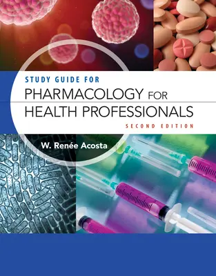 Guida allo studio della farmacologia per i professionisti della salute - Study Guide for Pharmacology for Health Professionals