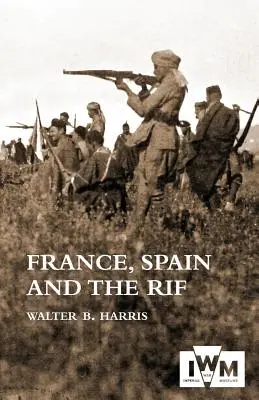 FRANCIA, SPAGNA E IL RIF (Guerra del Rif, detta anche Seconda guerra del Marocco 1922-26) - FRANCE, SPAIN AND THE RIF(Rif War, also called the Second Moroccan War 1922-26)