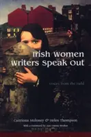 Le scrittrici irlandesi parlano: Voci dal campo - Irish Women Writers Speak Out: Voices from the Field