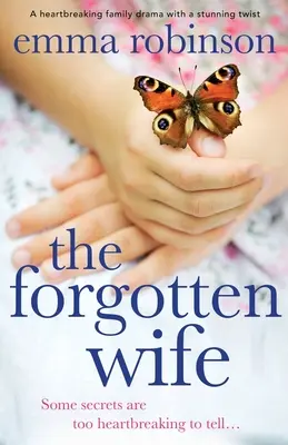 La moglie dimenticata: un dramma familiare straziante con un colpo di scena sorprendente - The Forgotten Wife: A heartbreaking family drama with a stunning twist