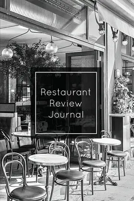 Diario delle recensioni dei ristoranti: Registrare e recensire, appunti, scrivere recensioni di ristoranti, registro dettagliato, regalo, libro, taccuino, diario - Restaurant Review Journal: Record & Review, Notes, Write Restaurants Reviews Details Log, Gift, Book, Notebook, Diary