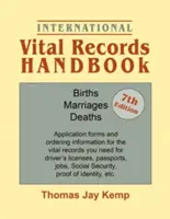 Manuale internazionale dei registri vitali. 7a edizione: Nascite, matrimoni, decessi: Moduli di richiesta e informazioni per l'ordinazione dei documenti vitali di cui avete bisogno - International Vital Records Handbook. 7th Edition: Births, Marriages, Deaths: Application Forms and Ordering Information for the Vital Records You Nee