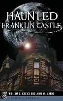 Il castello di Franklin infestato - Haunted Franklin Castle