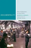 Documentalità: Perché è necessario lasciare tracce - Documentality: Why It Is Necessary to Leave Traces