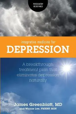 Medicina Integrativa per la Depressione: Un piano di trattamento innovativo che elimina la depressione in modo naturale - Integrative Medicine for Depression: A Breakthrough Treatment Plan that Eliminates Depression Naturally