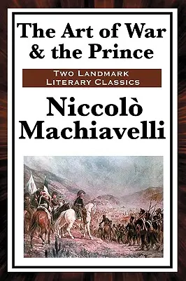 L'arte della guerra e il Principe - The Art of War & the Prince
