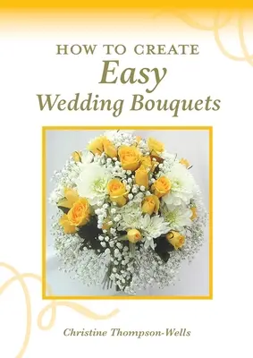 Come creare bouquet da sposa facili - How To Create Easy Wedding Bouquets