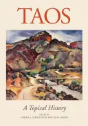 Taos: Una storia attuale: Una storia di attualità - Taos: A Topical History: A Topical History