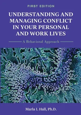 Comprendere e gestire i conflitti nella vita personale e lavorativa: Un approccio comportamentale - Understanding and Managing Conflict in Your Personal and Work Lives: A Behavioral Approach