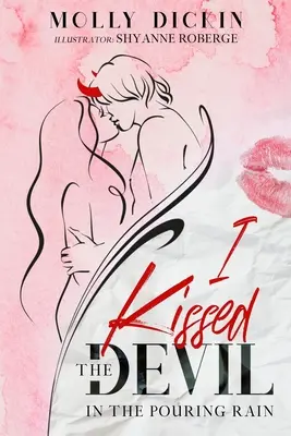 Ho baciato il diavolo sotto la pioggia battente - I Kissed the Devil in the Pouring Rain