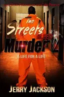 Le strade sanguinano omicidio 2: Una vita per una vita - The Streets Bleed Murder 2: A Life for a Life