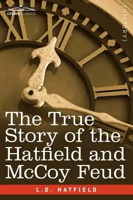 La vera storia della faida tra Hatfield e McCoy - The True Story of the Hatfield and McCoy Feud