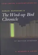 La cronaca dell'uccello che vola di Haruki Murakami: Guida per il lettore - Haruki Murakami's the Wind-Up Bird Chronicle: A Reader's Guide