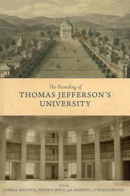 La fondazione dell'università di Thomas Jefferson - The Founding of Thomas Jefferson's University