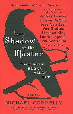 All'ombra del maestro: Racconti classici di Edgar Allan Poe e saggi di Jeffery Deaver, Nelson Demille, Tess Gerritsen, Sue Grafton, Stephen Ki - In the Shadow of the Master: Classic Tales by Edgar Allan Poe and Essays by Jeffery Deaver, Nelson Demille, Tess Gerritsen, Sue Grafton, Stephen Ki