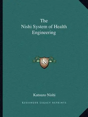 Il sistema Nishi di ingegneria sanitaria - The Nishi System of Health Engineering