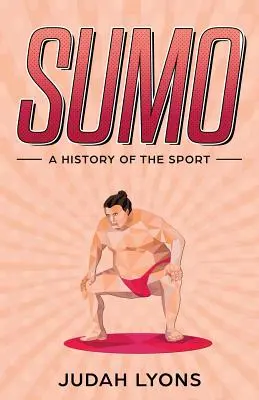 Sumo: storia dello sport - Sumo: A History of the Sport