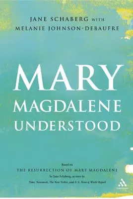 Maria Maddalena compresa - Mary Magdalene Understood