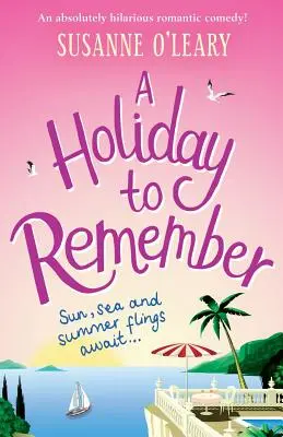 Una vacanza da ricordare: Una commedia romantica assolutamente esilarante ambientata sotto il sole italiano - A Holiday to Remember: An Absolutely Hilarious Romantic Comedy Set Under the Italian Sun