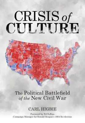 Crisi della cultura: Il campo di battaglia politico della nuova guerra civile - Crisis of Culture: The Political Battlefield of the New Civil War