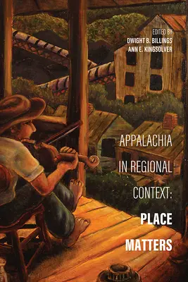 Gli Appalachi nel contesto regionale: Il luogo conta - Appalachia in Regional Context: Place Matters