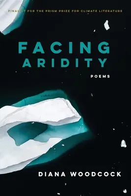 Affrontare l'aridità: Poesie - Facing Aridity: Poems