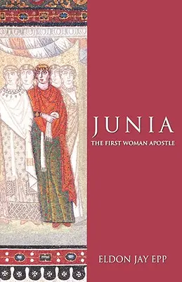 Giunia: La prima donna apostolo - Junia: The First Woman Apostle