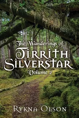 Le peregrinazioni di Tirrith Silverstar: Vol. 2 - The Wanderings of Tirrith Silverstar: Vol 2